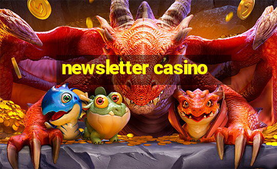 newsletter casino