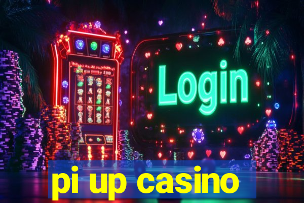 pi up casino