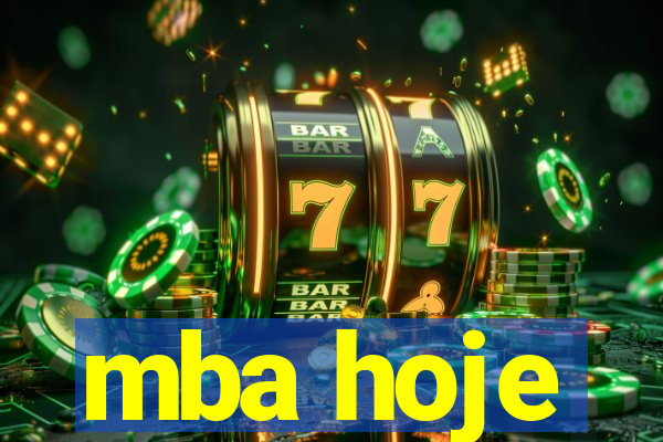 mba hoje