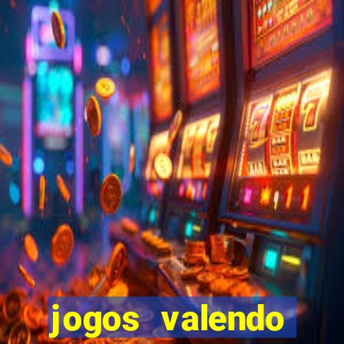 jogos valendo dinheiro de verdade