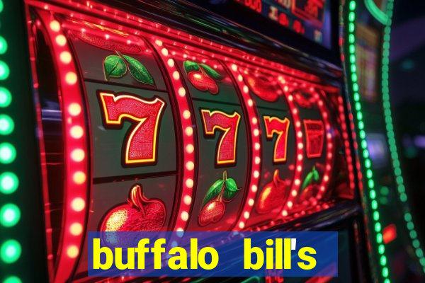 buffalo bill's resort & casino