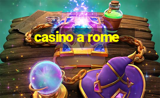 casino a rome