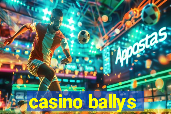 casino ballys