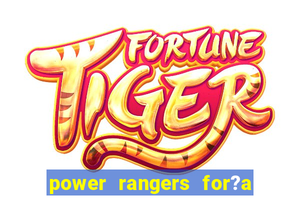 power rangers for?a animal jogos