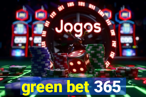 green bet 365