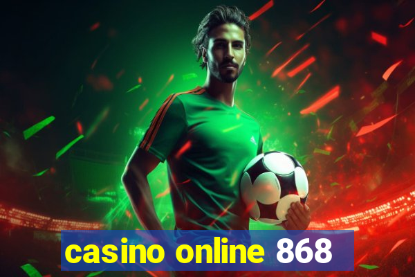 casino online 868