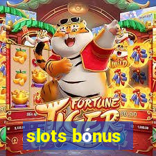 slots bónus