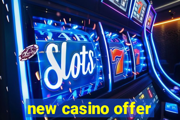 new casino offer