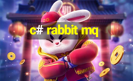 c# rabbit mq