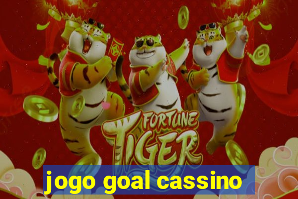 jogo goal cassino