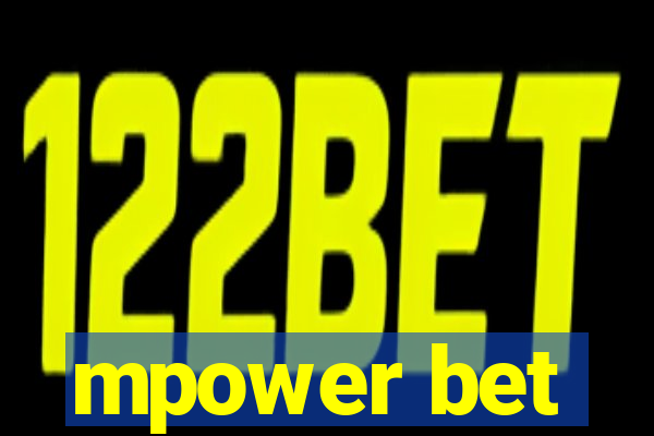 mpower bet