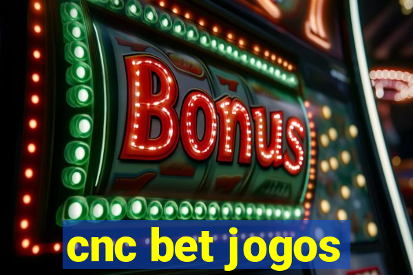 cnc bet jogos