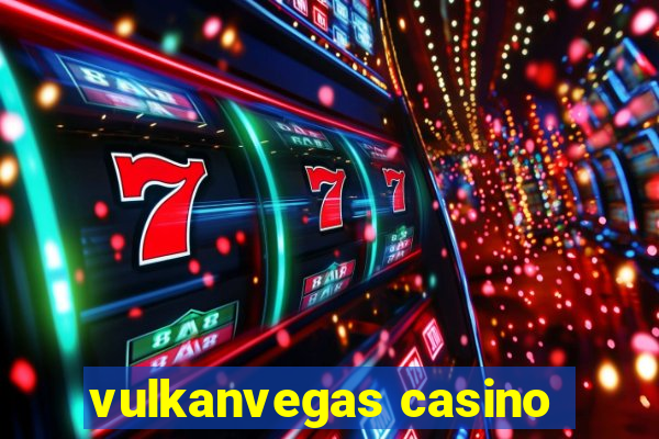 vulkanvegas casino