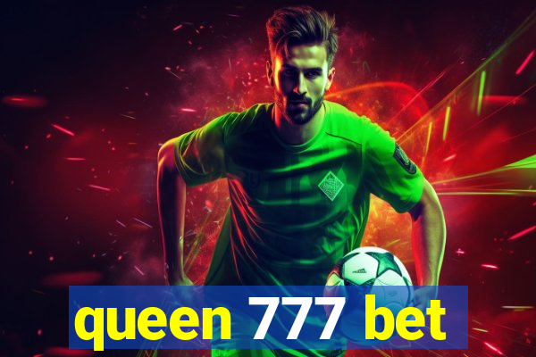 queen 777 bet