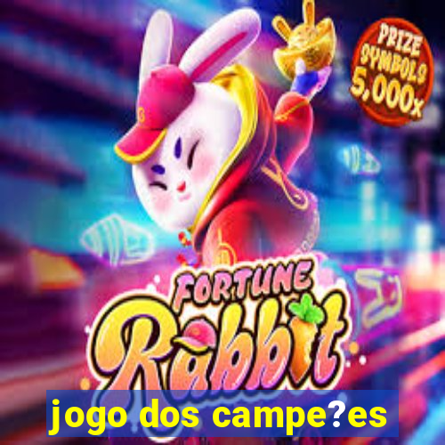 jogo dos campe?es