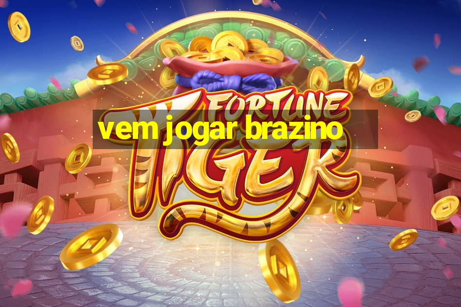 vem jogar brazino