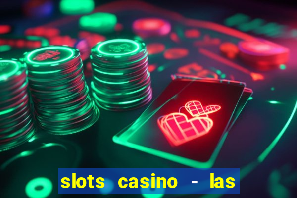 slots casino - las vegas slots apk