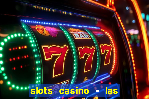 slots casino - las vegas slots apk