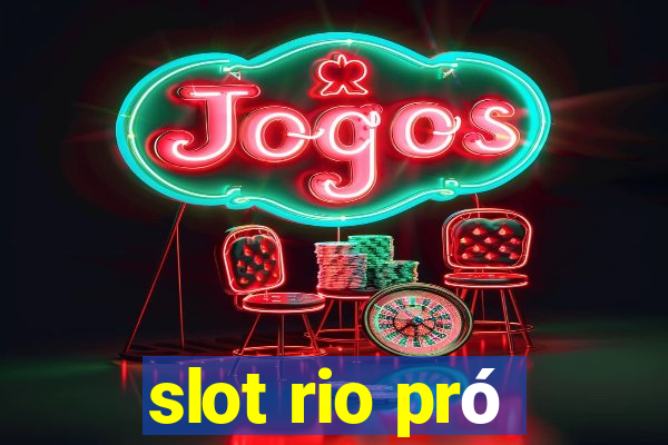 slot rio pró