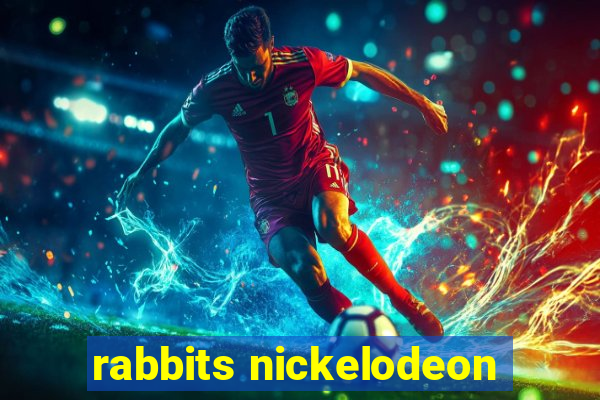 rabbits nickelodeon