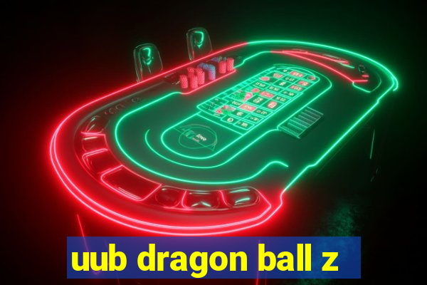 uub dragon ball z