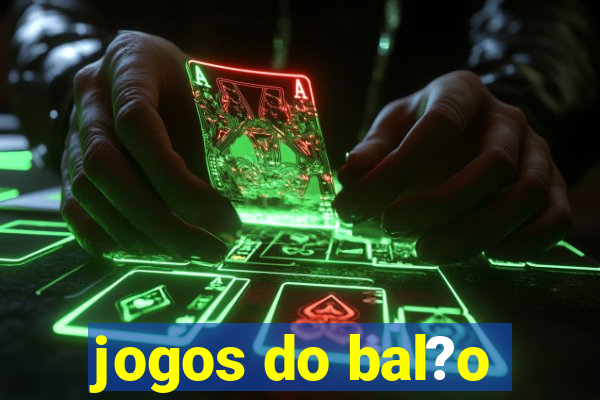 jogos do bal?o