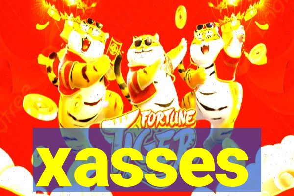 xasses