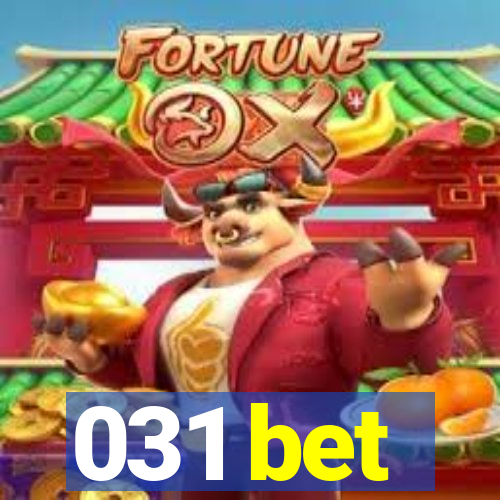 031 bet