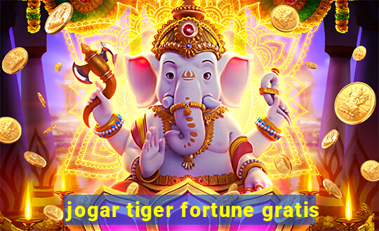 jogar tiger fortune gratis