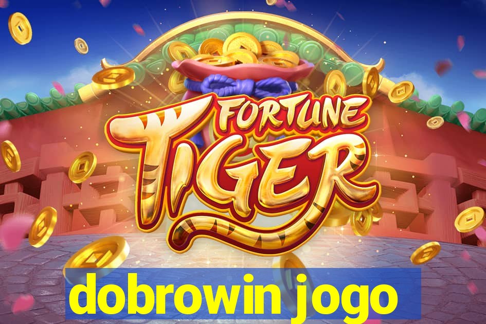 dobrowin jogo