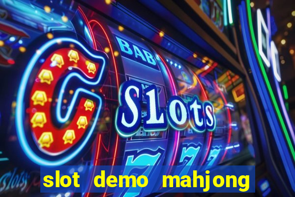 slot demo mahjong ways 2