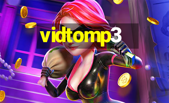 vidtomp3