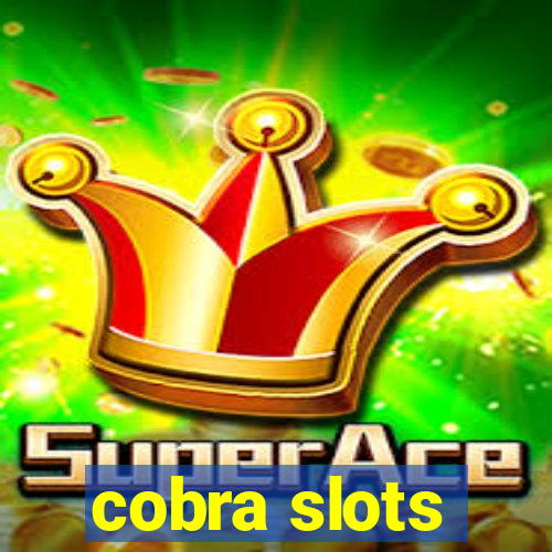 cobra slots