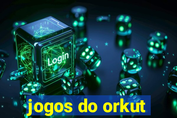 jogos do orkut