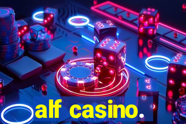 alf casino.