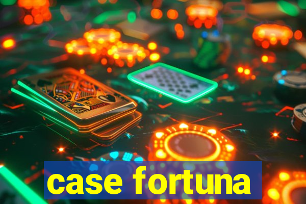 case fortuna