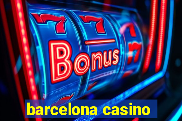 barcelona casino