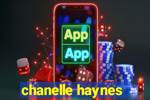 chanelle haynes