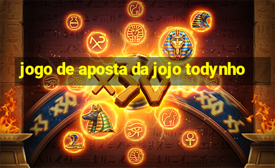 jogo de aposta da jojo todynho