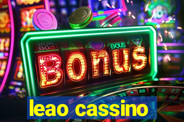 leao cassino