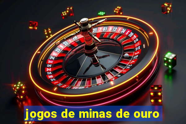 jogos de minas de ouro