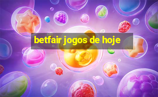 betfair jogos de hoje