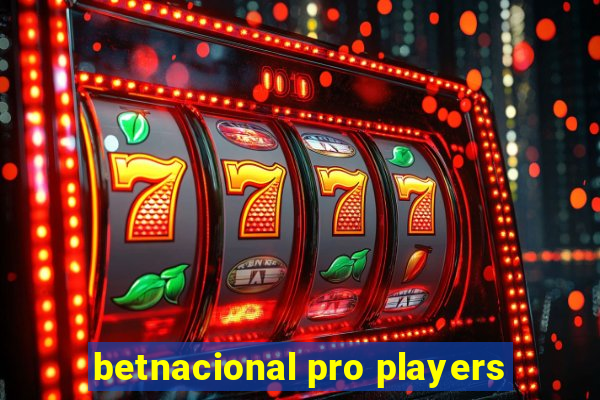 betnacional pro players