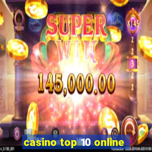 casino top 10 online