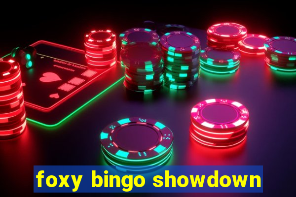 foxy bingo showdown