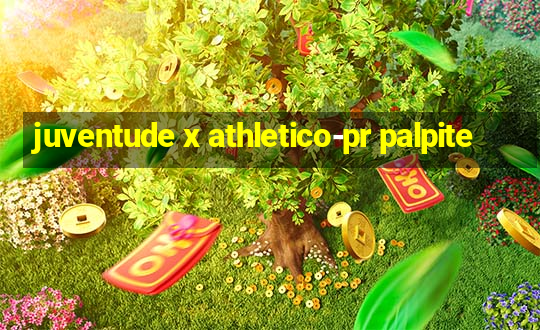 juventude x athletico-pr palpite