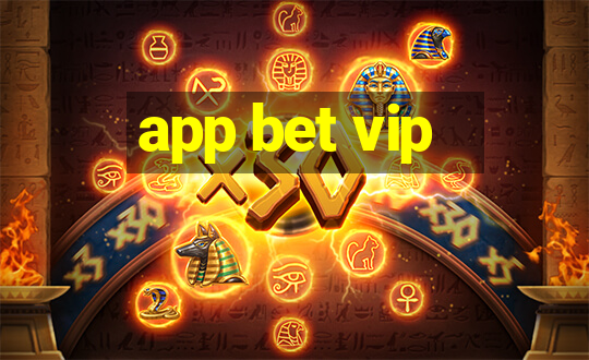 app bet vip