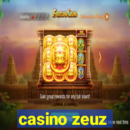 casino zeuz