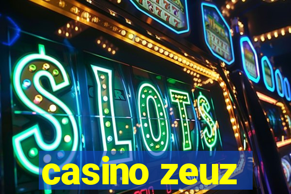 casino zeuz