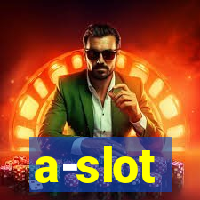 a-slot